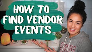 How To Find Vendor Events  Successfully SELL your products  SMALL BUSINESS TIPS [upl. by Yahc]