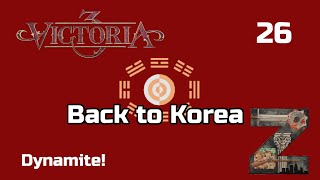 Victoria 3  Back To Korea  Ep26 Dynamite [upl. by Eilyac902]