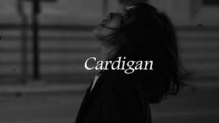 cardigan  taylor swift slowed [upl. by Annaoy663]