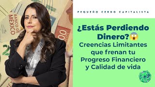 ¿Estás Perdiendo Dinero 😱 Creencias Limitantes que frenan tu Progreso Financiero y Calidad de vida [upl. by Lemire409]