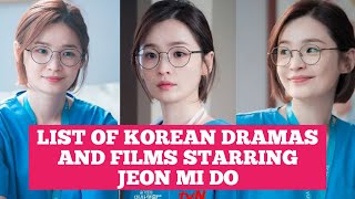 LIST OF KOREAN DRAMAS AND FILMS STARRING JEON MI DO [upl. by Alenoel25]