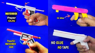 4 Best Paper Toy Gun Making  How to make Paper Gun At Home  Rubberband Gun Making [upl. by Eneleh]