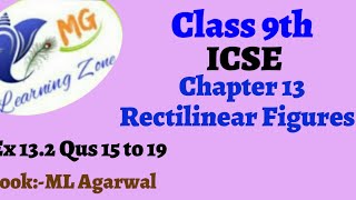 Class 9th ICSE Math Ch 13 Rectilinear Figures Ex 132 Qus 15 to 19 [upl. by Siari]