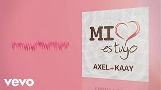 Axel Kaay  Mi Corazón Es Tuyo Cover Audio [upl. by Snowman]