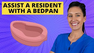 Assist a Resident with a Bedpan CNA Skill [upl. by Amaso]