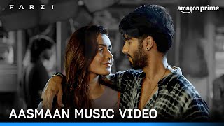 FARZI  Aasmaan Music Video  Tanishk Bagchi Raghav Meattle amp Anumita Nadesan  Prime Video India [upl. by Eli]