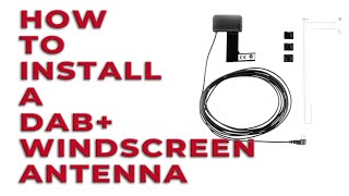 How to Install a DAB Windscreen Antenna  Kenwood Variant [upl. by O'Neill]