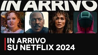 IN ARRIVO SU NETFLIX 2024  Anteprima di serie e film  Netflix Italia [upl. by Granger]