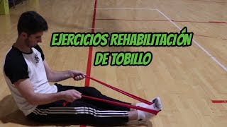 Ejercicios para la REHABILITACIÓN de un ESGUINCE de TOBILLO  Ankle Rehab [upl. by Ber]