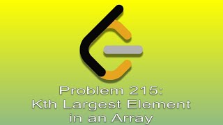 LeetCode Problem 215 Kth Largest Element in an Array [upl. by Bolen758]