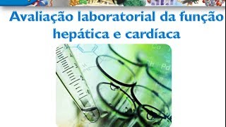 Bioquímica Clínica Avaliação laboratorial da função hepática [upl. by Eimmac755]