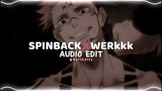 Spinback x werkkk   edit audio [upl. by Ettenil469]