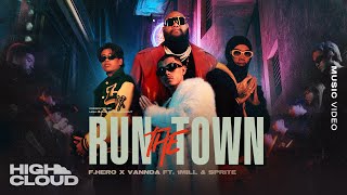 FHERO x VannDa Ft 1MILL amp SPRITE  RUN THE TOWN Official MV [upl. by Lashonda]