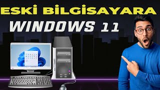 TPM 20 Desteklemeyen Bilgisayara Windows11 Kurulumu Eski Bilgisayara Windows 11 Kurma [upl. by Reace]