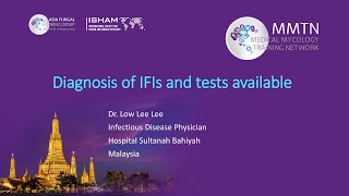 Day 1 – Diagnosis of IFIs and tests available Low Lee Lee [upl. by Mcmahon938]