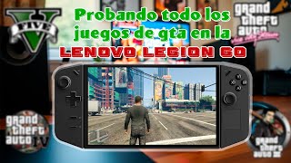 Probando Todos Los Juegos de GTA En La Lenovo Legión GO [upl. by Inanak866]