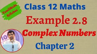 12th Maths  Example 28  Complex Numbersகலப்பு எண்கள்  TN New Syllabus [upl. by Adabelle]