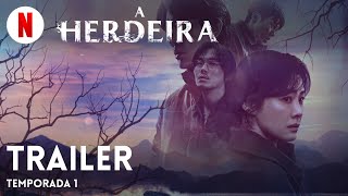 A Herdeira Temporada 1  Trailer em Português  Netflix [upl. by Nivrac953]