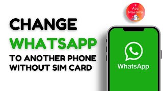 How To Change Whatsapp To Another Phone Without Sim Card [upl. by Fosdick]