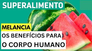 Os múltiplos benefícios da Melancia no corpo humano [upl. by Campagna826]