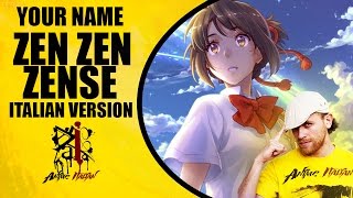 Your Name  Zen Zen Zense Italian Version [upl. by Burrton]