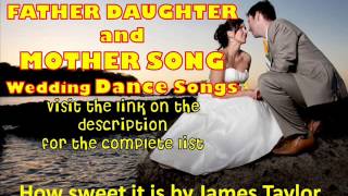 Father Daughter Wedding Songs and Mother Son Wedding Songs 2013 [upl. by Ainej]