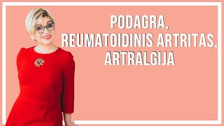 Podagra reumatoidinis artritas artralgija  Gyd J Tulčina [upl. by Liederman79]