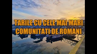 Tarile cu cele mai mari comunitati de romani din lume [upl. by Nylirac615]