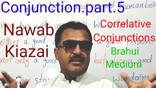 ConjunctionsPart5 Nawab Kiazai  Correlative conjunctions Brahui Medium [upl. by Thgiwd]