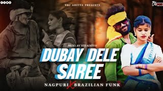 DUBAYDELESAREEREMIXNAGPURIxBRAZILIANFUNKPRODBYVDJADITYADJBABLU [upl. by Nibram]