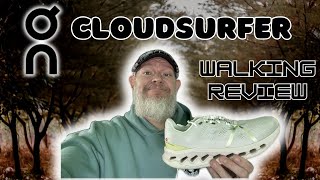 On Cloud Cloudsurfer Walking Review Are they quotWORTHquot it [upl. by Anaihk]