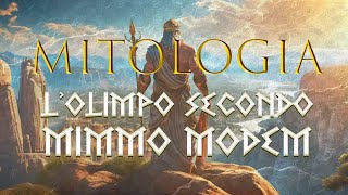 Mitologia  LOlimpo Secondo Mimmo Modem [upl. by Ecirtal985]