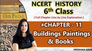 Full Chapter 11  Class 6th History  Buildings  Paintings and Books  Priyanka Gaur [upl. by Idur101]