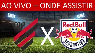 athletico paranaense x bragantino onde assistir onde vai passar transmissão jogo do athletico hoje [upl. by Irotal952]