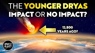 Did a Cosmic Impact 12800 Years Ago Actually Happen A Younger Dryas Impact Hypothesis Review [upl. by Lazes671]