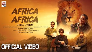 Africa Africa  Official Video  Usha Uthup  Shiladitya Som  Ketan Sengupta [upl. by Drida]