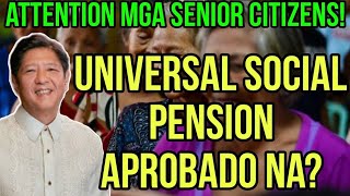 ✅ALERTO SENIOR CITIZENS UNIVERSAL SOCIAL PENSION BILL APROBADO NA [upl. by Ravel]