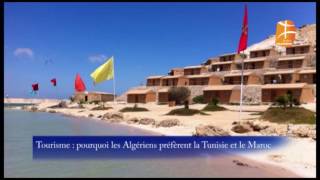 Tourisme  pourquoi les Algériens préfèrent la Tunisie et le Maroc [upl. by Schreib]