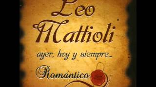 LEO MATTIOLI amor no me ignores [upl. by Maharg]