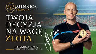 Twoja decyzja na wagę złota  Mennica Skarbowa x Szymon Marciniak [upl. by Pruter]