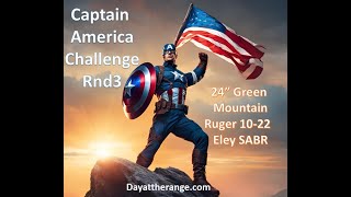 Dayattherange Captain America Challenge Rnd 3 24quot Green Mountain Barrel Ruger 1022 Eley SABR 22lr [upl. by Katalin]