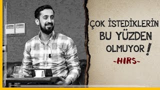 Çok İstediklerin Bu Yüzden Olmuyor  Hırs  Mehmet Yıldız hayalhanem [upl. by Ive]