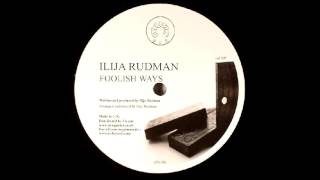 Ilija Rudman  Foolish Ways [upl. by Nalro683]