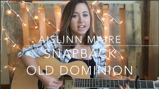 Snapback  Old Dominion Cover [upl. by Delphine]