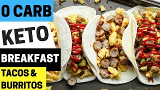 0 CARB Keto Breakfast Burritos amp Tacos  So EASY amp ONLY 175 Calories [upl. by Yenruoc250]