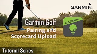 Tutorial  Garmin Golf App Pairing and Scorecard Upload [upl. by Durstin841]