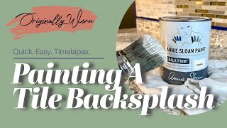 DIY Tile Backsplash Transformation with Annie Sloan Chalk Paint  Home Decor Tutorial [upl. by Bonni620]