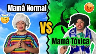 Mamá Normal vs Mamá Tóxica 😇😡🤣jajaja [upl. by Corron]