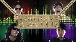 How to be a Rapper [upl. by Llenil]