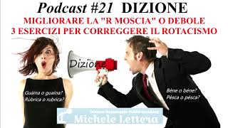 Dizione  Podcast 21  3 esercizi per la R moscia  rotacismo [upl. by Pratt]